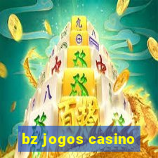 bz jogos casino